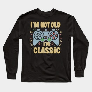 Classic Controller I'm Not Old I'm Classic Retro Gamers Long Sleeve T-Shirt